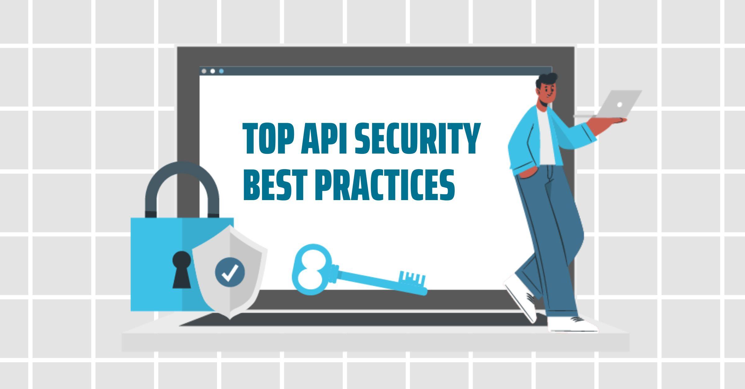 API Security Best Practices 4 Best Practices For Businesses