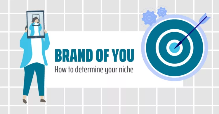 How to determine your niche: The brand of You