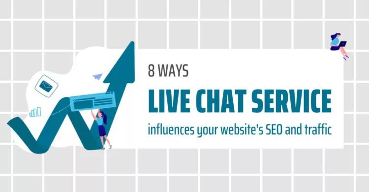 8 ways live chat service influences your website’s SEO And traffic