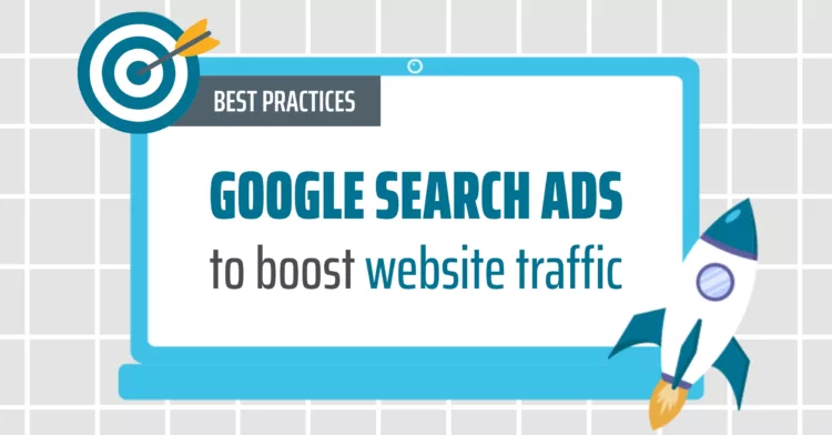 Google search ads: 6 best practices to boost website traffic