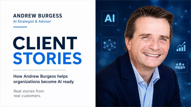 Client Success Story: How Andrew Burgess cuts through the AI hype